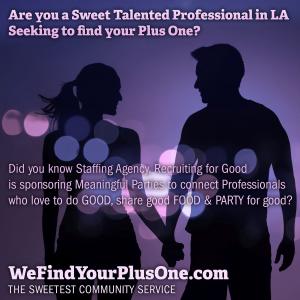 We Find Your Plus One The Sweetest Community Service for Talented Professionals