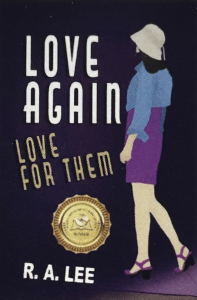 R.A. Lee, Award-Winning Author, Delves into Love After Loss in the Riveting Novel “Love Again, Love for Them”