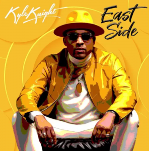  "East Side" - Kyle Knight