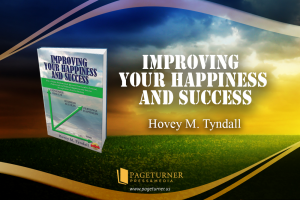 Hovey M. Tyndall Surprises Readers with a Constructive Way to Use Mathematics in Improving Your Happiness and Success