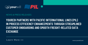 Youredi partners with Pacific International Lines (PIL) in process efficiency enhancements through streamlined customer onboarding and smooth freight-related data exchange