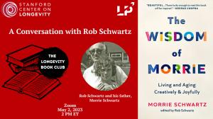 Morrie's Son/Editor Rob Schwartz spoke at The Longevity Book Club, part of the Stanford Center on Longevity, about his late father's new book “The Wisdom of Morrie” and advice tips on ignoring age-casting.