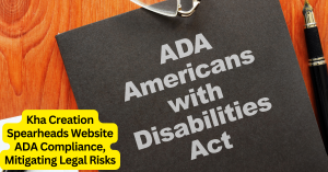 Kha Creation Spearheads Website ADA Compliance, Mitigating Legal Risks