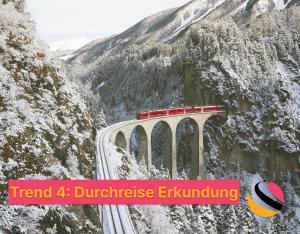 Trend 4: Durchreise Erkundung in der Schweiz