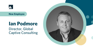 Ian Podmore - Director, Global Captive Consulting