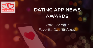 Dating App News Awards Showcases Advancements and Finest in Digital Dating