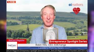 Robin Hills, CEO, Ei4Change, A DotCom Magazine Exclusive Interview