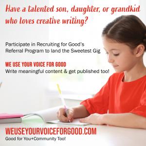 Have a talented foodie daughter or son who loves Creative writing? Help them land The Sweetest Writing Gig created and funded by Recruiting for Good to learn more visit www.WeUseYourVoiceforGood.com