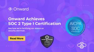 Onward Attains SOC 2 Type I Compliance