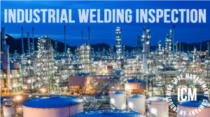 Commercial, Industrial, Residential, Process Pipe, Boiler, and Structural Weld Inspection