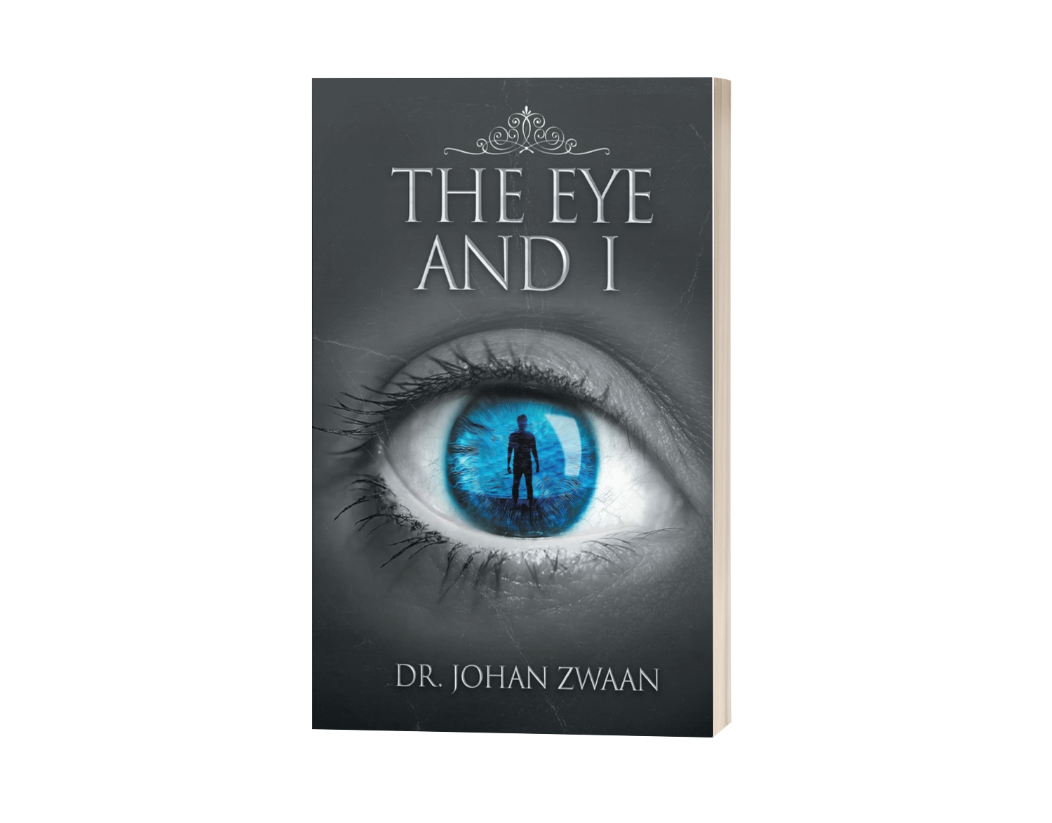 EYE DOCTOR-TURNED-AUTHOR ILLUMINATES RIVETING DISCOVERIES AND UNPRECEDENTED INSIGHTS IN CAPTIVATING NEW BOOK