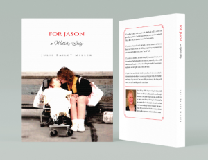 Julie Bailey Miller Shares Profound Journey in Latest Memoir, “For Jason: A Mother’s Story”
