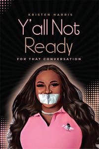 “Y’all Not Ready for That Conversation”: Poetry Collection Delves into Sensitive Topics, Offers Space for Reflection.