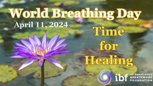 World Breathing Day is on April 11th and this year’s theme is “Time for Healing”
