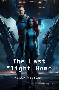 Published by New Book Authors Publishing: The Last Flight Home by Ricky Hausler
