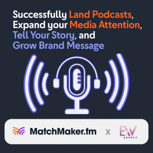 The ExV Agency and MatchMaker.fm Masterclass aims to equip individuals and businesses with the tools to access podcast opportunities or "right-fit" guests for their podcasts.