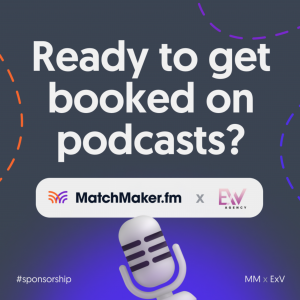 As pioneers in their respective fields, the ExV Agency and MatchMaker.fm will equip individuals and companies worldwide with the ability to elevate their brand reputation and visibility through the dynamic realm of podcasts.