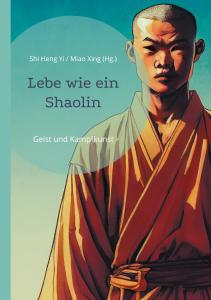 Shaolin knowledge from the publisher of the samurai bible Hagakure