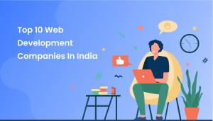 Top 10 Web Development Companies in India 2024 | Insights by eSparkBiz Technologies
