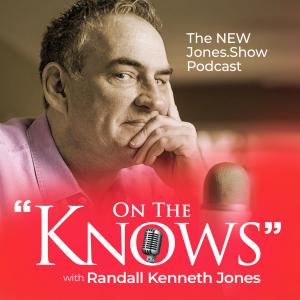 Popular podcast undergoes facelift to emerge as ON THE KNOWS with Randall Kenneth Jones