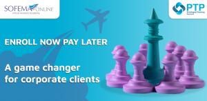 Sofema Online Presents "Enroll Now Pay Later" - A Program for Corporate Clients