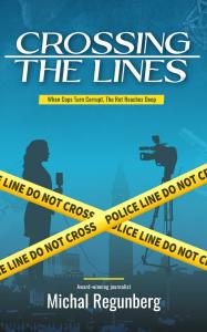 Michal Regunberg Unveils Thrilling New Award-Winning Crime Saga with “Crossing the Lines”