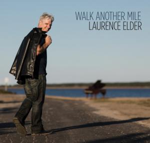 Singer-Songwriter Laurence Elder Unveils New Music Video for Single “Walk Another Mile”; Premiering on Vents Magazine