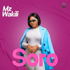 Afrobeat Singer-Songwriter Mz Wakili Kicks of 2024 with the Release of “Soro”, Her Brand New and First Full Studio Album