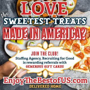 Participate in Recruiting for Good's referral program to help fund The Sweetest Gigs and earn The Sweet Foodie Treat for adults and kids to Enjoy The Best of The US Delivered Home www.EnjoyTheBestofUS.com