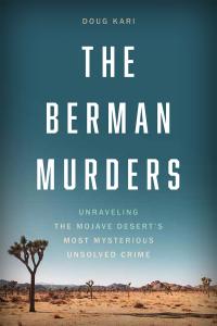Immersive Investigative Journalist Doug Kari Turns True Crime Author with Release of “The Berman Murders”