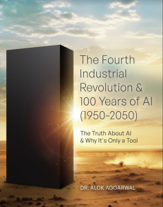 THE FOURTH INDUSTRIAL REVOLUTION & 100 YEARS OF AI (1950-2050) Demystifies Artificial Intelligence