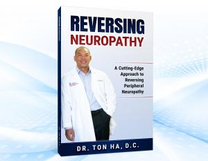 Reversing Neuropathy by Dr. Ton Ha, DC