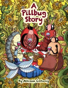 A Tiny World of Friendship and Identity Emerges in Allison Conway’s “A Pillbug Story”
