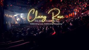The Clang Rose Film Festival 2024: A Celebration of Wedding and Cinema