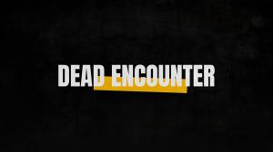 Dead Encounter - Web Series