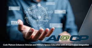 Code Platoon Enhances Veteran and Military Spouse Education with AI Curriculum Integration