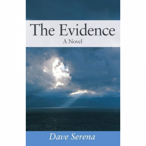 Dave Serena’s “The Evidence” – From Novel to Big Screen