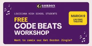 Gordon McKernan and LSU Professor Announce Free Code Beats Workshop for High School Students to Remix Get Gordon Jingle