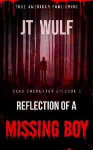 Best Selling Author & Executive Producer Of The Series ‘Dead Encounter’ Releases Episode “Reflection Of A Missing Boy”