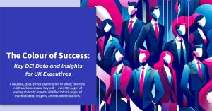 The Colour of Success: Groundbreaking AI-Driven Report Empowers UK Executives to Lead with Diversity