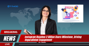 Instagram Reaches 2 Billion Users Milestone, Driving Unparalleled Engagement