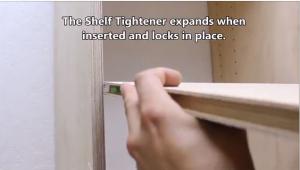 The new Lockdowel Shelf Tightener expands for a tight fit. It can be easily installed or removed in two minutes.