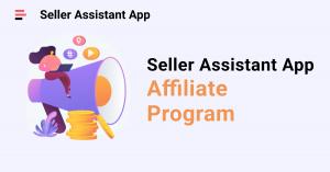 Seller Assistant App Affiliate Program