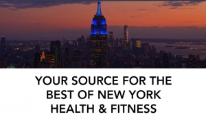 NYC-SOCIETY Is NY's Top Source for the Best in Fitness, Health & Wellness