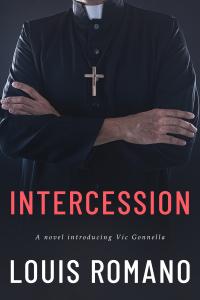“INTERCESSION” by Louis Romano Unleashes a Gripping Tale of Justice and Retribution