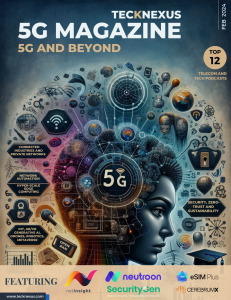 5G and Beyond - 5G Magazine TeckNexus - Feb 2024