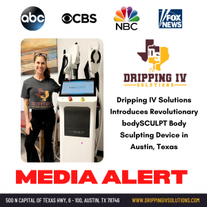 Dripping IV Solutions Introduces Revolutionary bodySCULPT Body Sculpting Device in Austin, Texas