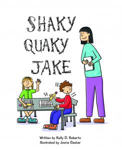 Debut Children’s Book “Shaky Quaky Jake” Sparks Conversation on Essential Tremor Awareness