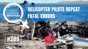 Flight Safety Detectives Episode 209