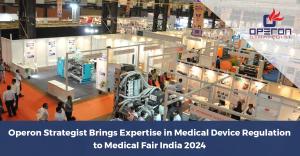 Operon Strategist Brings Expertise in Medical Device Regulation to Medical Fair India 2024